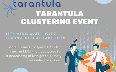 TARANTULA CLUSTERING EVENT Social License to Operate (SLO) in mining sector and LCA methodologies for (re)processing of low-grade primary and secondary resources